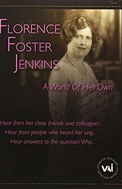 Florence Foster Jenkins: A World of Her Own