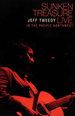 Jeff Tweedy: Sunken Treasure Live - In the Pacific Northwest