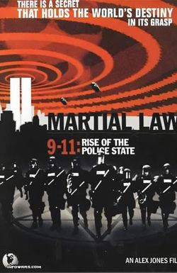 Martial Law 9/11: Rise of the Police State