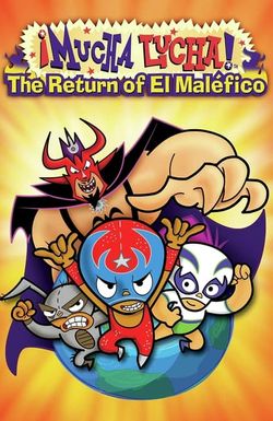 ¡Mucha Lucha!: The Return of El Maléfico