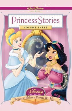 Disney Princess Stories Volume Three: Beauty Shines from Within