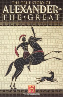 The True Story of Alexander the Great