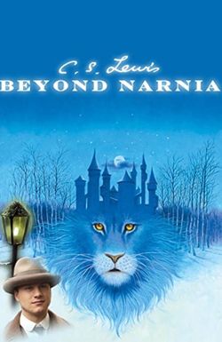 C.S. Lewis: Beyond Narnia