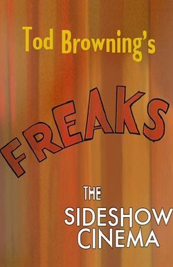 Tod Browning's 'Freaks': The Sideshow Cinema