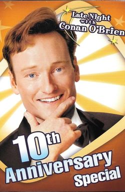 Late Night with Conan O'Brien: 10th Anniversary Special