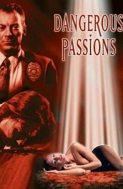 Dangerous Passions