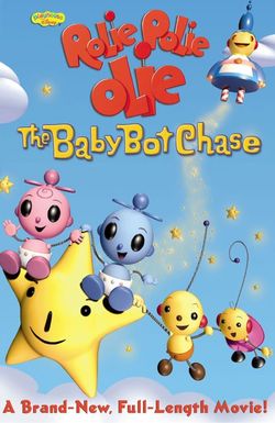 William Joyce's Rolie Polie Olie: The Baby Bot Chase