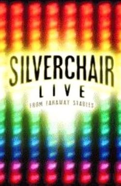 Silverchair: Live from Faraway Stables