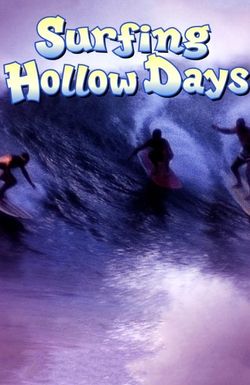 Surfing Hollow Days