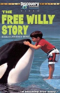 The Free Willy Story - Keiko's Journey Home