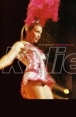 Kylie: Intimate and Live