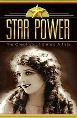 Star Power: The Creation of United Artists