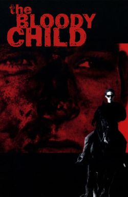 The Bloody Child