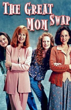 The Great Mom Swap