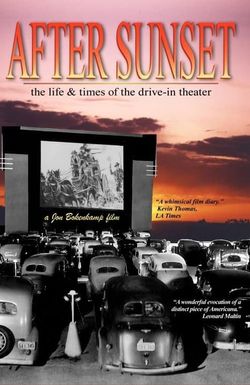 After Sunset: The Life & Times of the Drive-In Theater