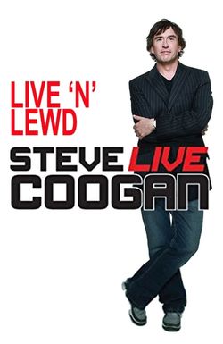 Steve Coogan: Live 'n' Lewd