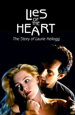 Lies of the Heart: The Story of Laurie Kellogg