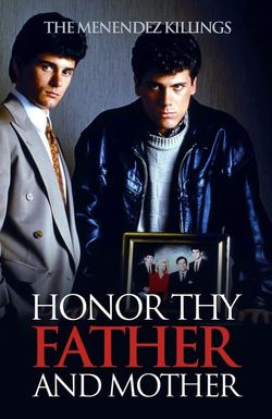 Honor Thy Father and Mother: The True Story of the Menendez Murders