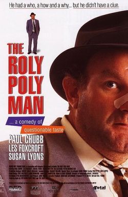 The Roly Poly Man