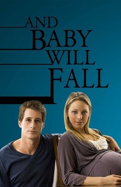 And Baby Will Fall