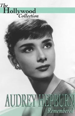 Audrey Hepburn Remembered