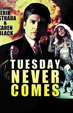 Tuesday Never Comes