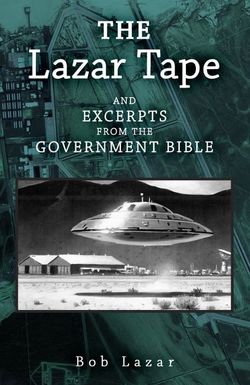 The Lazar Tape... and Excerpts from the Government Bible