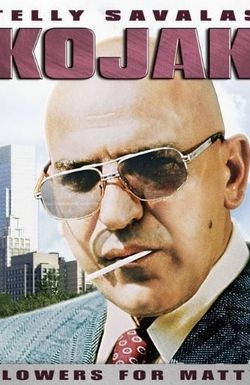 Kojak: Flowers for Matty