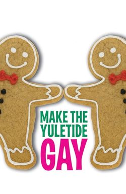 Make the Yuletide Gay