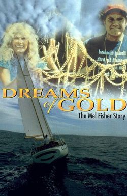 Dreams of Gold: The Mel Fisher Story