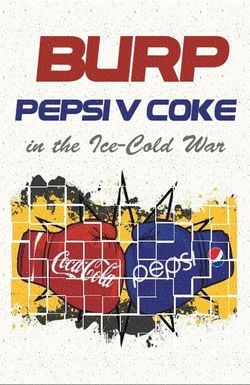 Burp! Pepsi v. Coke in the Ice-Cold War