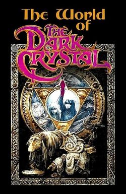 The World of 'The Dark Crystal'