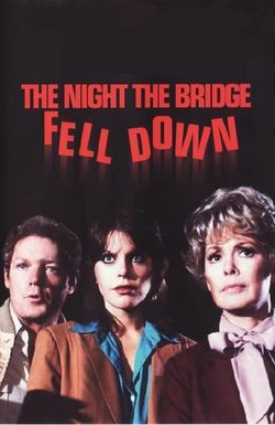 The Night the Bridge Fell Down