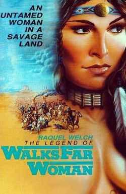 The Legend of Walks Far Woman