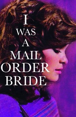 I Was a Mail Order Bride