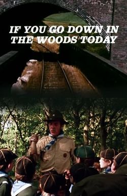 If You Go Down in the Woods Today