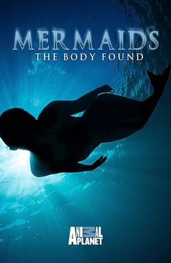 Mermaids: The Body Found