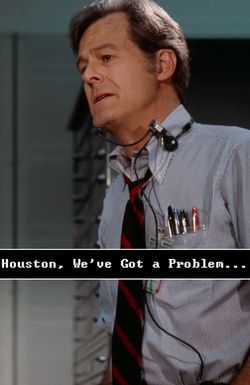 Houston, We've Got a Problem