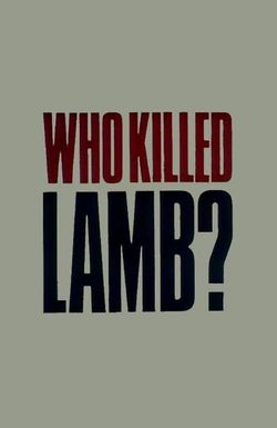 Who Killed Lamb?