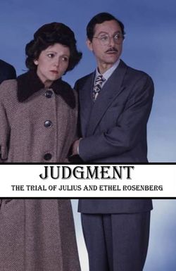 Judgment: The Trial of Julius and Ethel Rosenberg