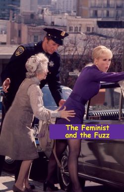 The Feminist and the Fuzz