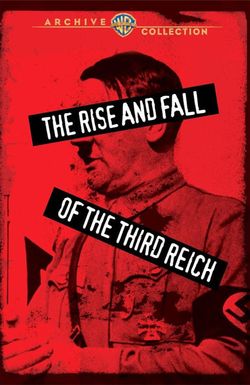 The Rise and Fall of the Third Reich