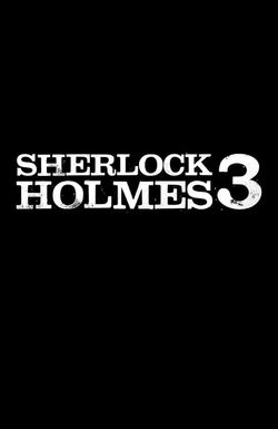 Sherlock Holmes 3