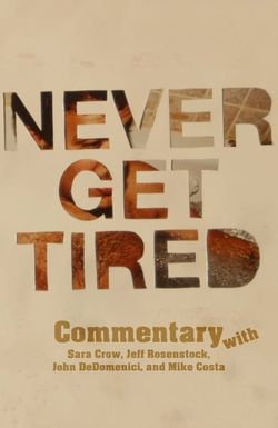 Never Get Tired