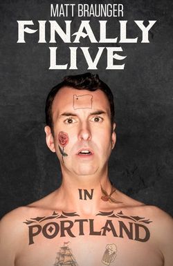 Matt Braunger: Finally Live in Portland