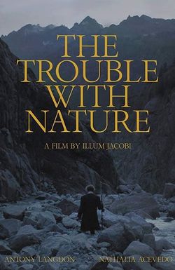 The Trouble with Nature