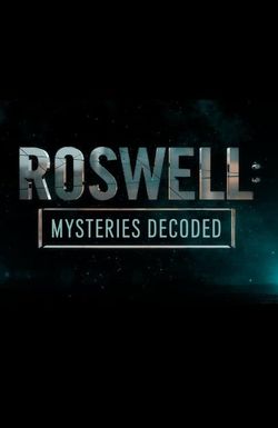 Roswell Mysteries Decoded