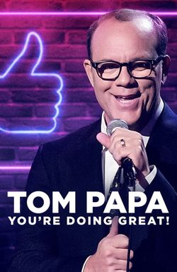 Tom Papa: You're Doing Great!