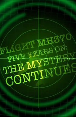 Flight MH370 5 Years On: The Mystery Continues