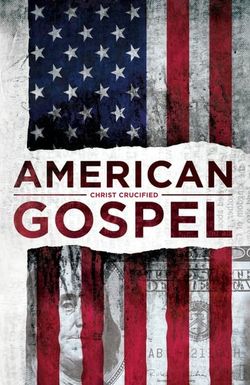 American Gospel: Christ Crucified